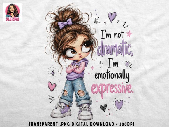 Embracing Emotional Expression with the Dramatic Girl PNG Sassy Quote D