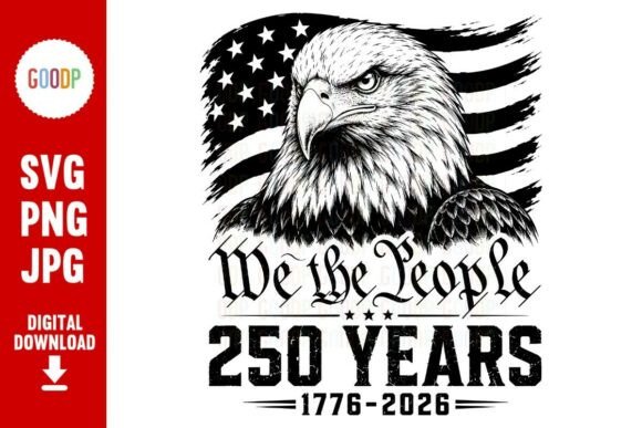 We the People 250 Years SVG: Celebrate America